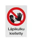 Förbud mot genomgång -skylt - Säkerhetsprodukter - 6430066036585 - 1